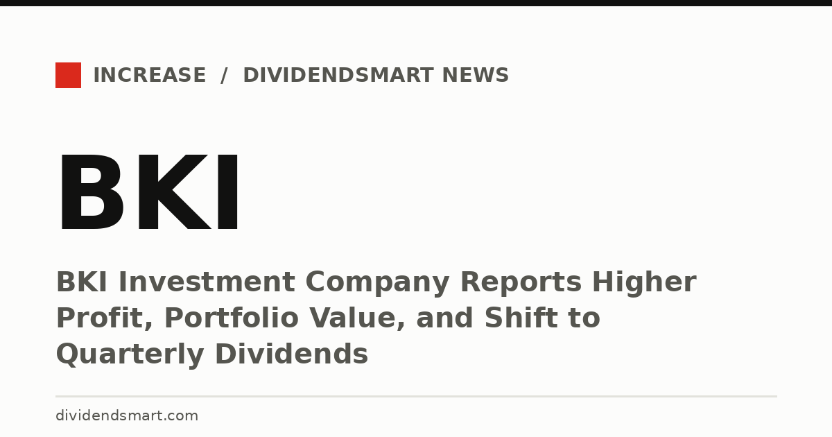 BKI Investment Company Reports Higher Profit, Portfolio Value, and Shift to Quarterly Dividends