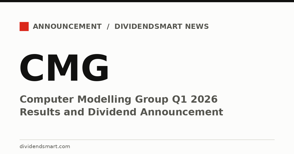 Computer Modelling Group Q1 2026 Results and Dividend Announcement