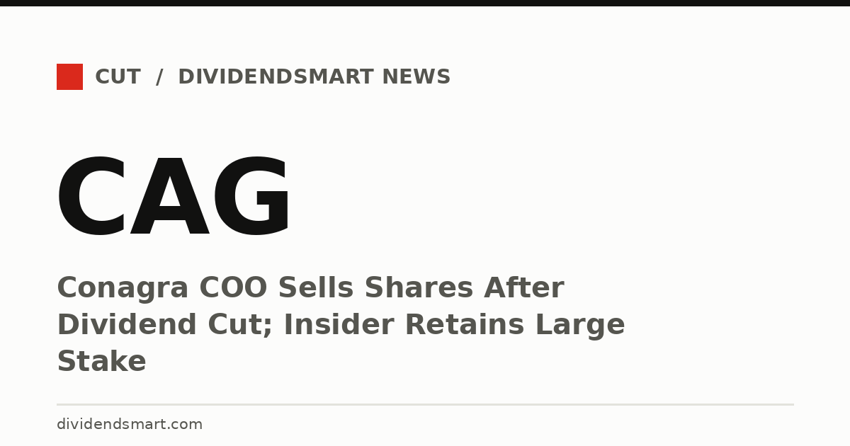 Conagra COO Sells Shares After Dividend Cut; Insider Retains Large Stake