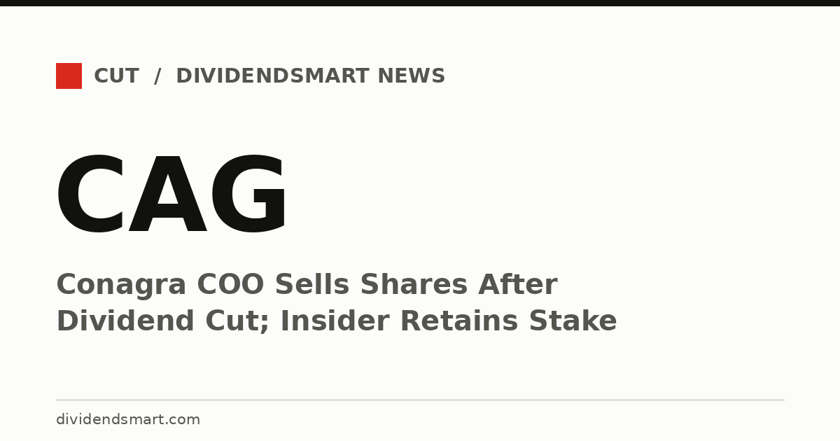 Conagra COO Sells Shares After Dividend Cut; Insider Retains Stake