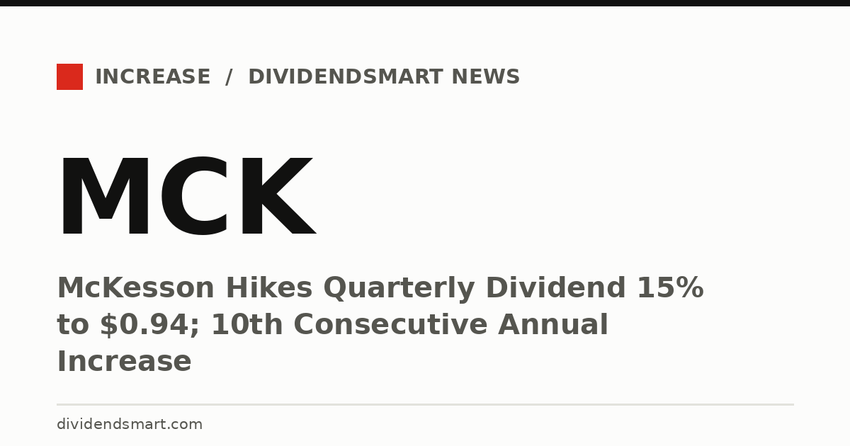 McKesson Hikes Quarterly Dividend 15% to $0.94; 10th Consecutive Annual Increase